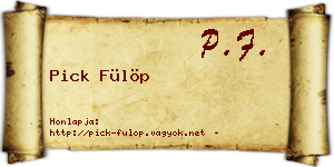 Pick Fülöp névjegykártya